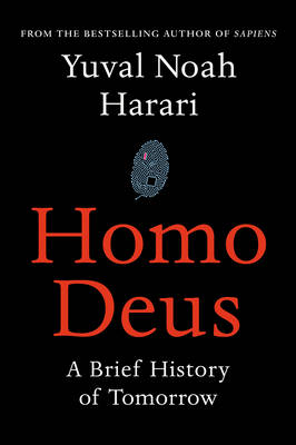 [9781910701881-1] Homo Deus : A Brief History of Tomorrow (Harvill Secker)