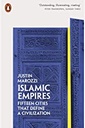 Islamic Empires : Fifteen Cities that Define a Civilization