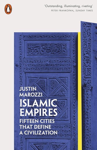 [9780141981093-1] Islamic Empires : Fifteen Cities that Define a Civilization