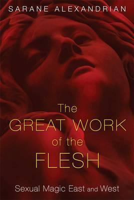 [9781620553787-1] The Great Work of the Flesh : Sexual Magic East and West
