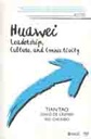 Huawei : Leadership, Culture and Connectivity