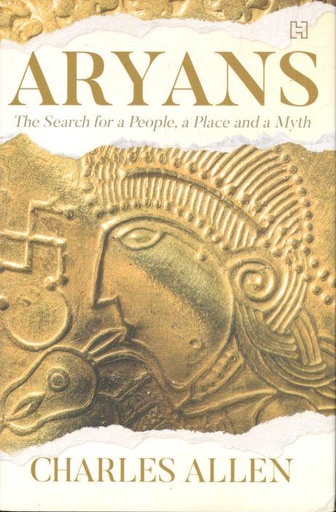 [9789357312684-1] Aryans : The Search for a People, a Place and a Myth