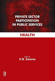 [9789350027615-1] Private Sector Participation In Public Services : Health