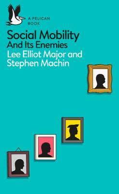 [9780241317020-1] Social Mobility And its Enemies (23)