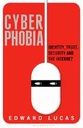 Cyberphobia : Identity, Trust, Security And The Internet