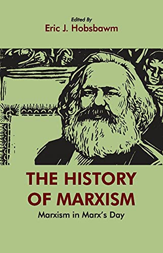 [9789350027127-1] The History of Marxism : Marxism In Marxs Day