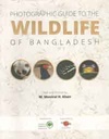 Photographic Guide To the Wildlife Of Bangladesh