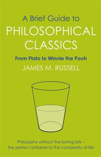 [9781849010016-1] A Brief Guide To Philosophical Classics