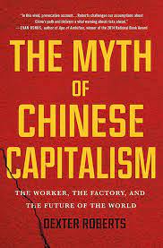 [9781250089373-1] The Myth of Chinese Capitalism : The Worker, The Factory, And The Future of The World