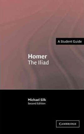 [9780521539968-1] Homer : The Iliad (A Student Guide)