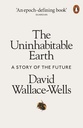 The Uninhabitable Earth : A Story Of The Future (PB)