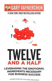 [9780063162501-1] Twelve And A Half : Leveraging The Emotional Ingredients Necessary For Business Success