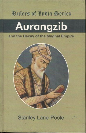 [9789391982072-1] Aurangzib and the Decay of the Mughal Empire