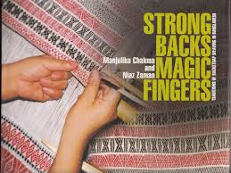 [9847011000091-1] Strong Backs Magic Fingers : Traditions OF Backstrap Weaving Bangladesh