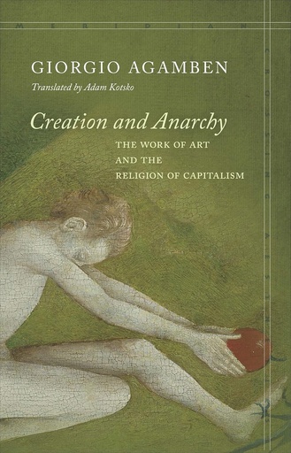 [9781503609266-1] Creation and Anarchy : The Work of Art and the Religion of Capitalism