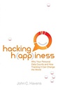 Hacking Happiness : Why Your Personal Data Counts and How Tracking It Can Change The World