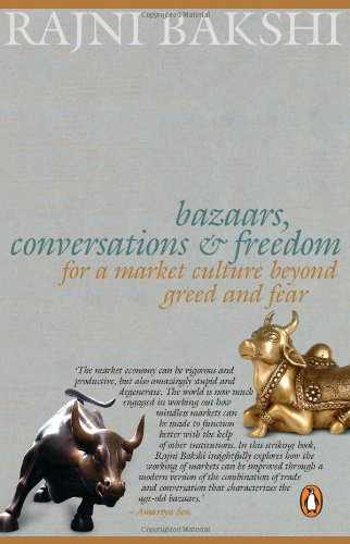 [9780143064916-1] Bazaars, Conversation & Freedom : For A Market Culture Beyond Greed and Fear