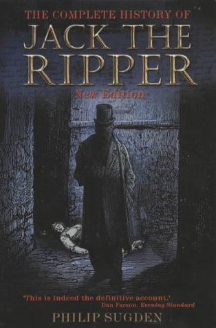 [9781841193977-1] The Complete History of Jack The Ripper : New Edition