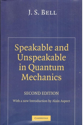 [9780521523387-1] Speakable and Unspeakable in Quantum Mechanics