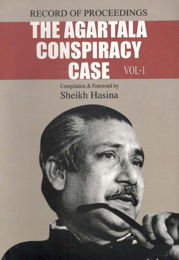 [9789844101524-1] The Agartala Conspiracy Case : Record Of Proceedings Vol. 1