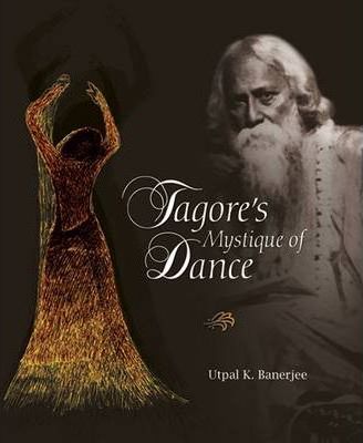 [9788189738969-1] Tagores Mystique of Dance