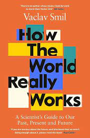 [9780241454404-1] How The World Really Works : A Scientist Guide to Our Past, Present and Future (PB)