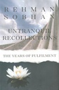 Untranquil Recollections : The Years of Fulfilment (UPL)