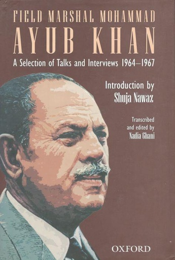 [9780195476248-1] Field Marshal Mohammad Ayub Khan : A Selection of Talks And Interview 1964-1967