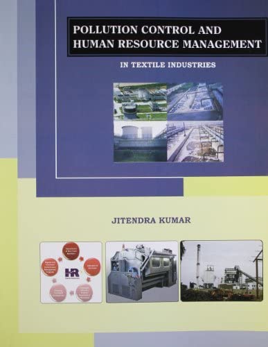 [9788190402521-1] Pollution Control And Human Resource Management : In Textile Industries