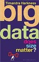 Big Data : Does Size Matter?