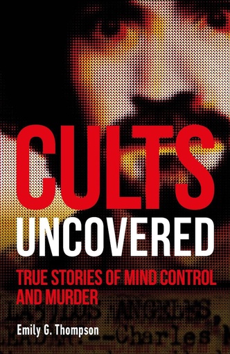 [9780241401248-1] Cults Uncovered : True Stories of Mind Control And Murder