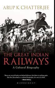 [9789388038881-1] The Great Indian Railways : A Cultural Biography