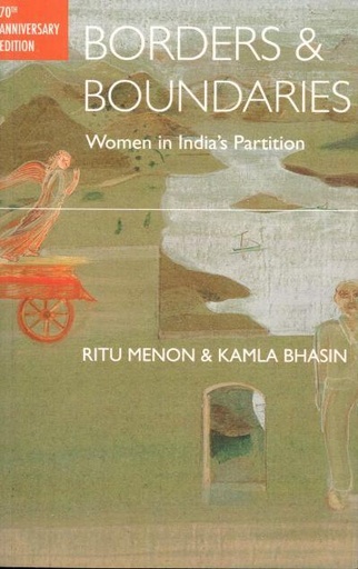 [9788186706350-1] Borders and Boundaries : Women in Indias Partition